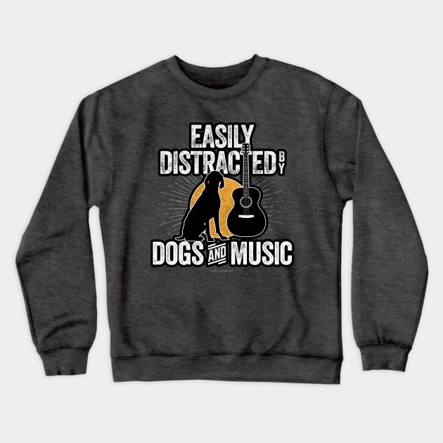 Easily Distracted by Dogs and Music Crewneck Sweatshirt by eBrushDesign